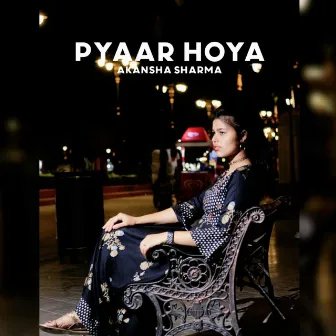 Pyaar Hoya by Akansha Sharma