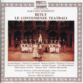 Donizetti: Betly & Le convenienze teatrali by Orchestra Sinfonica dell'Emilia-Romagna