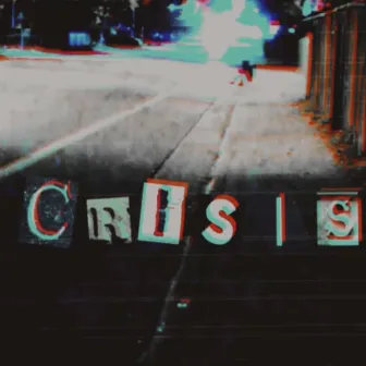 Crisis by Dilly G