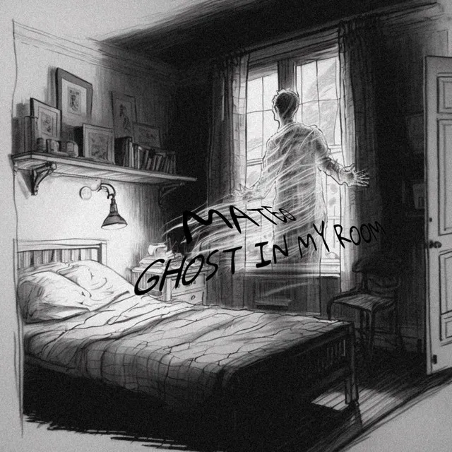 ghost in my room