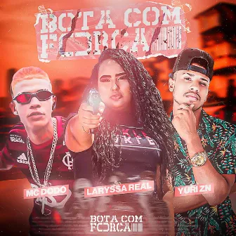 Bota Com Força by Yuri ZN