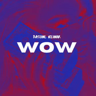 Wow by basline keinar