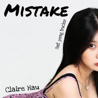 Mistake by Claire Hau