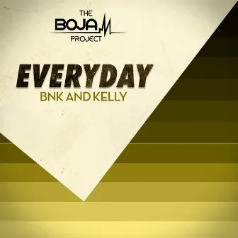 Everyday by Blaze N' Kane