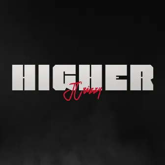 Higher by jCrizzy