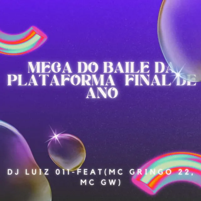 Mega do Baile da Plataforma Final de Ano (feat. MC Gringo 22 & Mc Gw)