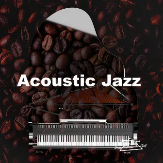 Acoustic Jazz by Jazz Instrumental Chill