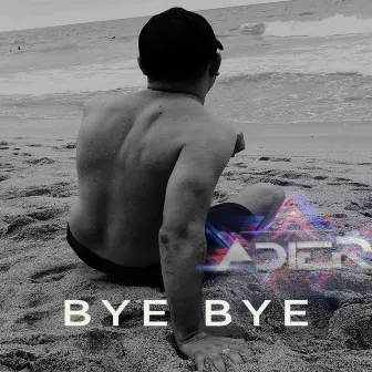 BYE BYE (Remix) by Adier