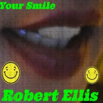 Your Smile by Robert Ellis