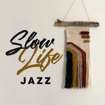 Slow Life Jazz: Mellow & Smooth Ballad Jazz Music for Peaceful Relaxation at Home by Instrumental Piano Music Zone