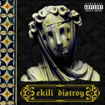 EKILI DISTROY EP by Ekili Distroy