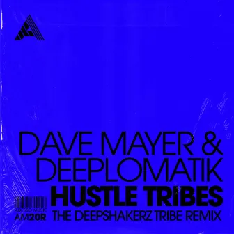 Hustle Tribes (The Deepshakerz Tribe Remix) by The Deepshakerz