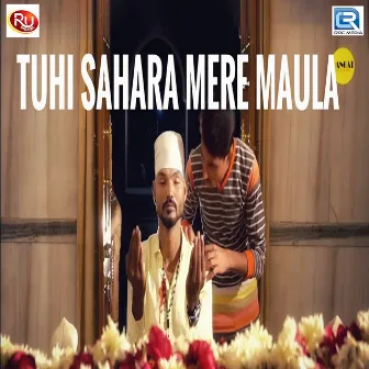 Tuhi Sahara Mere Maula by Amit Barot