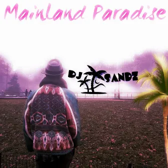 MainLand Paradise by 