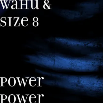 Power Power by Wahu