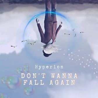 Don't Wanna Fall Again by Hyperion