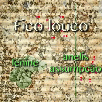 Fico Louco by Anelis Assumpção