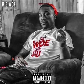 Big Woe by Kuzco Da Foo