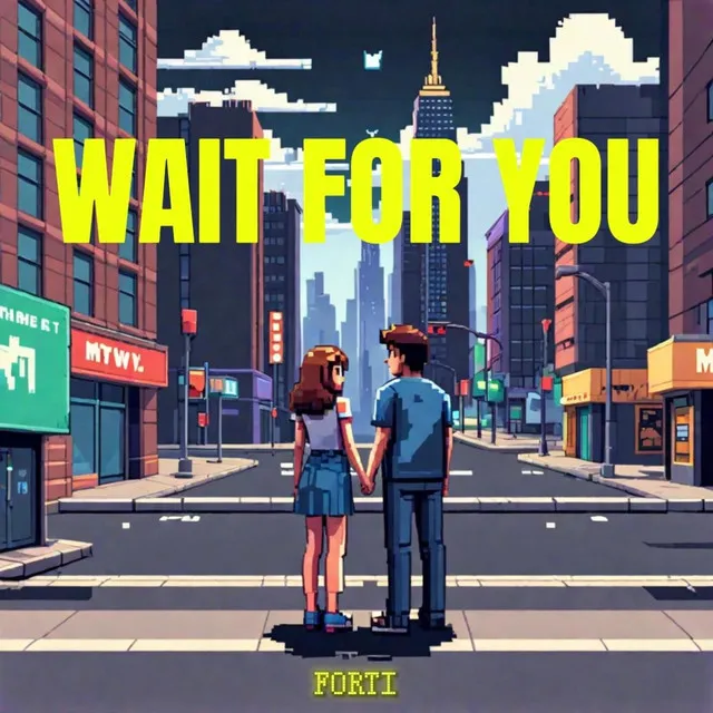 Wait For You