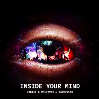 Inside Your Mind by Daniel K Universe