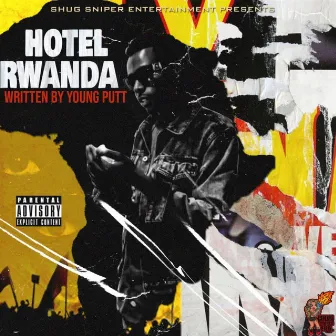 HOTEL RWANDA by Young Putt