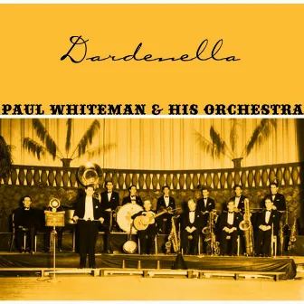 Dardenella by Paul Whiteman & His Orchestra