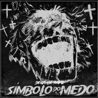 O Símbolo do Medo by Degradê Rapz