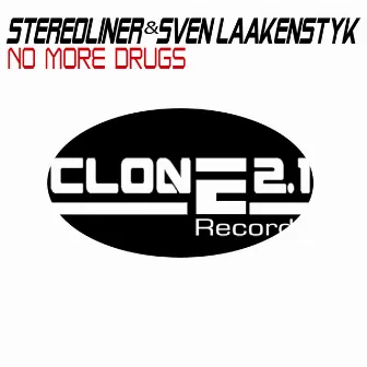 No More Drugs by Stereoliner & Sven Laakenstyk