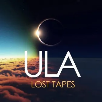 Lost Tapes by U-L-A