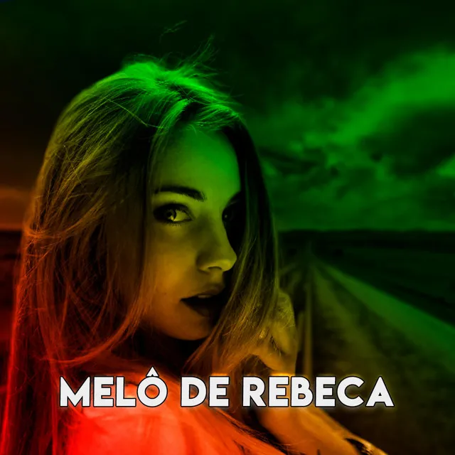 MELÔ DE REBECA - REGGAE ROMÂNTICO