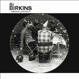 Reflections - Just Dance by Birkins