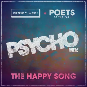 The Happy Song - Psycho Mix by Honey Gee