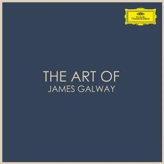 The Art of James Galway by James Galway