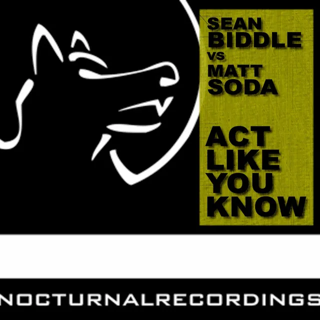 Act Like You Know - Sean Biddle Mix