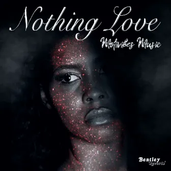 Nothing Love by Motivibes Music