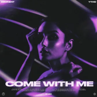 Come With Me by Ytho