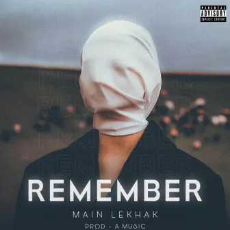 Remember by MAIN LEKHAK