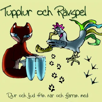 Tupplur och Rävspel by Stellan Sagvik