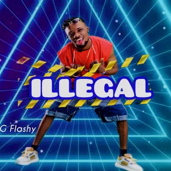 ILLEGAL by G Flashy