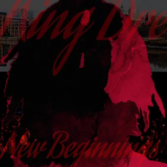 New Beginnings by King Dre