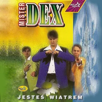 Jesteś wiatrem by Mister Dex