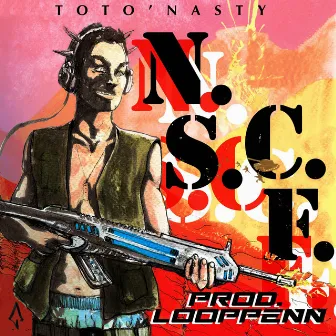 N.S.C.F. by Totò Nasty