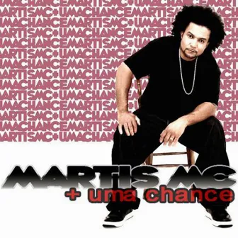 + uma Chance by Martis MC