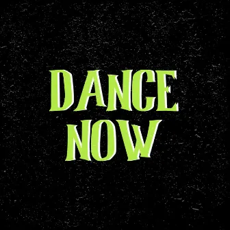 Dance Now by CHEKØ