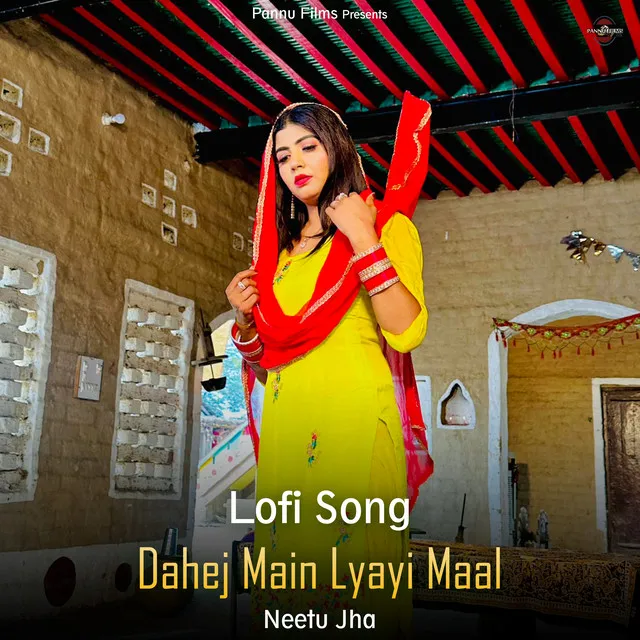 Dahej Main Lyayi Maal - Lofi Song