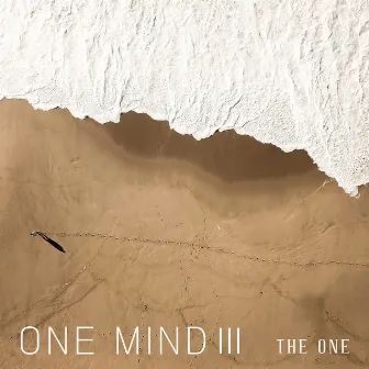 ONE MIND 3 by The One