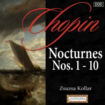 Chopin: Nocturnes Nos. 1 - 10 by Zsuzsa Kollár