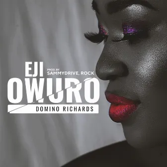 Eji Owuro by Domino