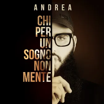 Chi Per Un Sogno Non Mente by Andrea D'Alessio