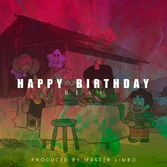 Happy Birthday Beat by Master Limbo On The Beat